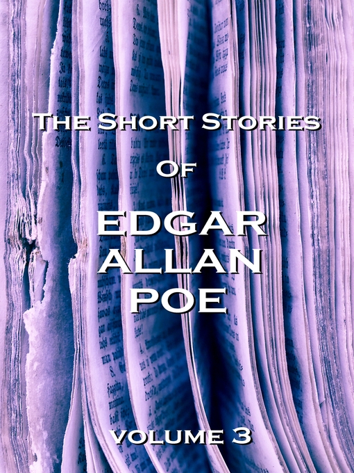 Title details for The Short Stories of Edgar Allan Poe, Volume 3 by Edgar Allan Poe - Available